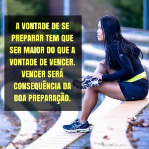 Frases de motivação - A vontade de se preparar tem que ser maior