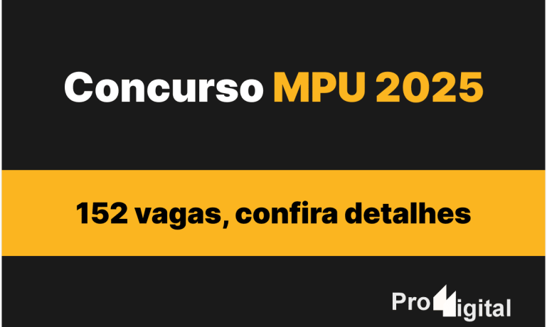 Sai edital do Concurso MPU 2025 com 152 vagas, confira detalhes