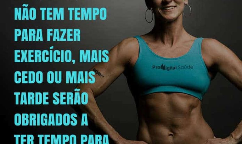 frases de motivação - Aqueles que pensam que não tem tempo para fazer exercício