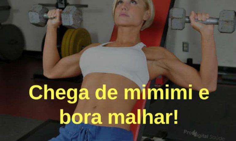 Chega de mimimi e bora malhar! - frases de motivação