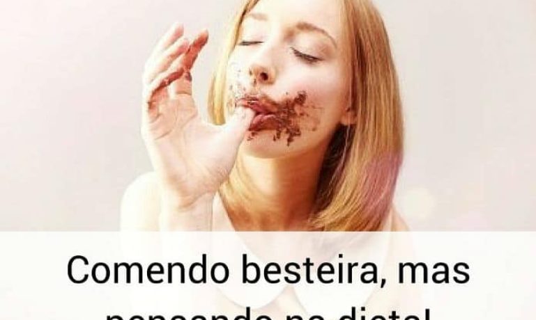 Comendo besteira, mas pensando na dieta. - frases de incentivo