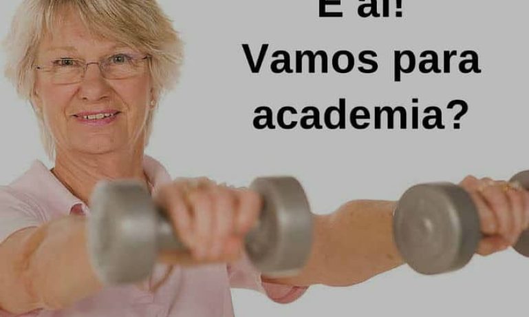 E aí - vamos para academia - frases de incentivo