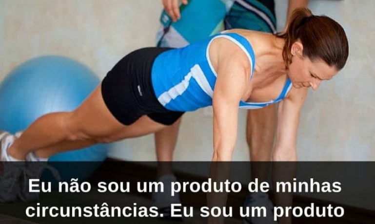 Eu não sou um produto de minhas circunstâncias. Eu sou um produto de minhas decisões - frases de incentivo