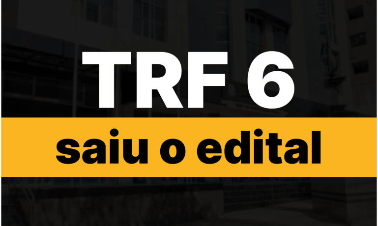 Imagem do TRF 6 representando que: Saiu! Confira edital do concurso TRF6