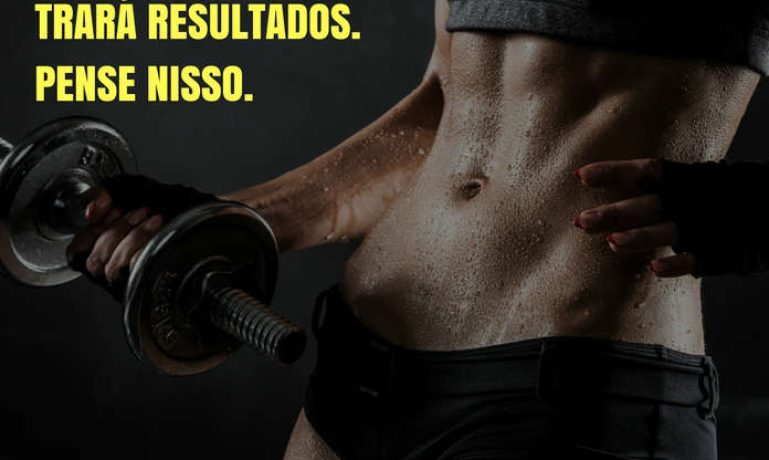 frases de motivação - Lágrimas lhe trarão simpatia. Suor lhe trará resultados.