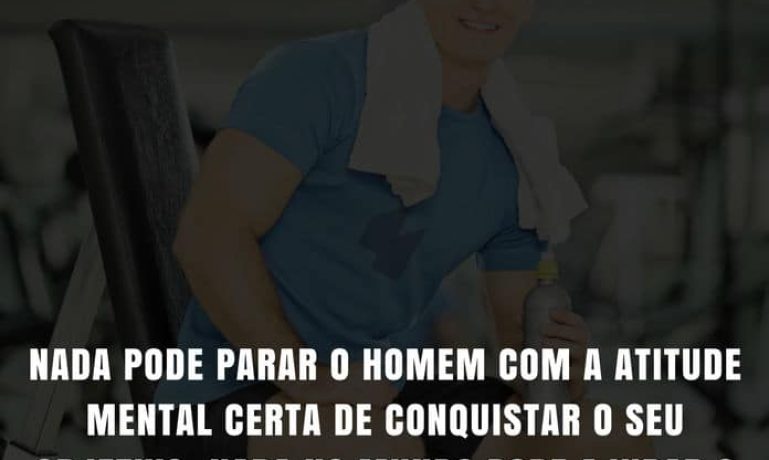 Frases de motivação - Nada pode parar o homem