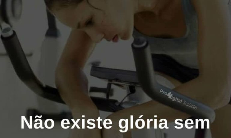 Não existe glória sem sacrifícios. - Frases de motivação