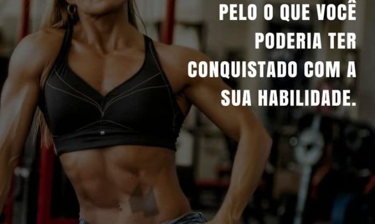 Frases de motivação - Não se avalie pelo o que conquistou