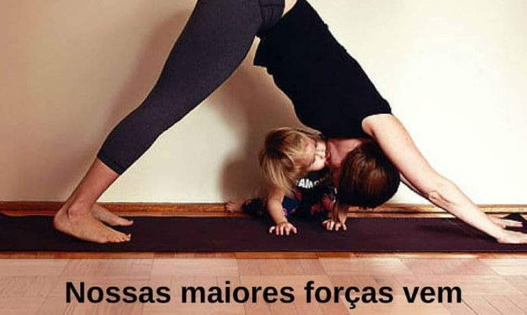 Nossas maiores forças vem dos nossos maiores amores! - frases de incentivo