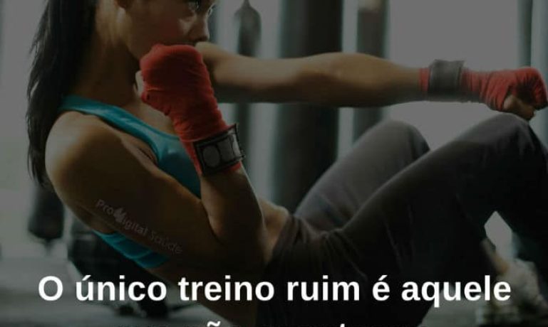 O único treino ruim é aquele que não aconteceu. - frases de motivação