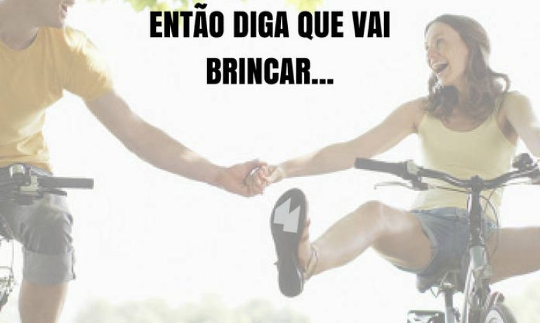 Frases de motivação - Se dizer que vai treinar é desmotivador para você, então diga que vai brincar...