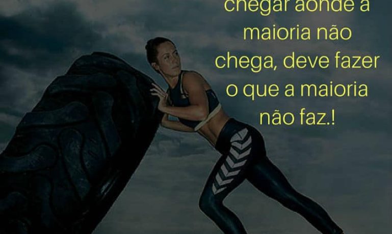 Se você que chegar aonde a maioria não chega, deve fazer o que a maioria não faz! - frases de incentivo