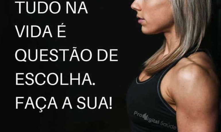 Frases de motivação - Tudo na vida é questão de escolha. Faça a sua!