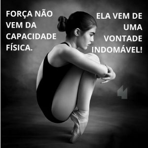 Frases de motivação - Força não vem da capacidade física. Ela vem de uma vontade indomável!