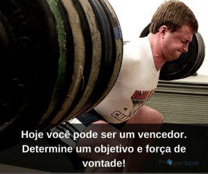 Hoje você pode ser um vencedor. Determine um objetivo e força de vontade! - frases de incentivo