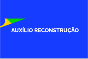 O que é Auxílio-Reconstrução