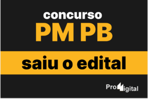 Imagem mostrando de forma escrita que Saiu edital do concurso PM PB