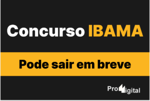 Imagem que representa que o Edital do concurso Ibama pode sair em breve