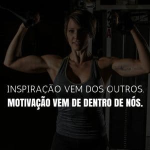 Frases de motivação - Inspiração vem dos outros. Motivação vem de dentro de nós.