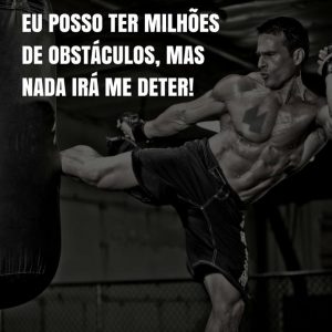 Frases de motivação - Ter milhões de obstáculos