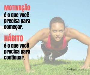 Motivação é o que você precisa para começar. Hábito é o que você precisa para continuar. - frases de motivação