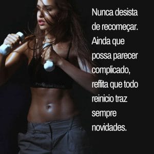 Frases de motivação - Nunca desista de recomeçar. Ainda que possa parecer... - Marta Felipe