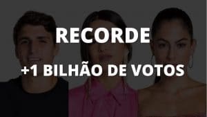 BBB20 - Paredão ultrapassa 1 bilhão de votos