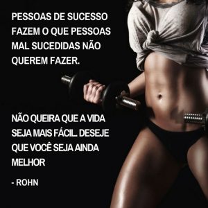 Frases de motivação - Pessoas de sucesso fazem... - Rohn