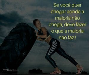 Se você que chegar aonde a maioria não chega, deve fazer o que a maioria não faz! - frases de incentivo